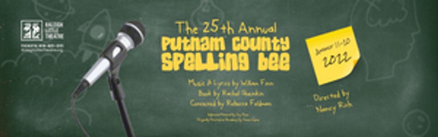 Raleigh Little Theatre's THE 25TH ANNUAL PUTNAM COUNTY SPELLING BEE Opens Next Week  Image