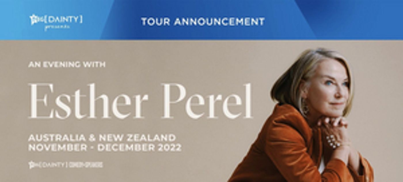AN EVENING WITH ESTHER PEREL Will Embark on Australia/New Zealand Tour This Year  Image