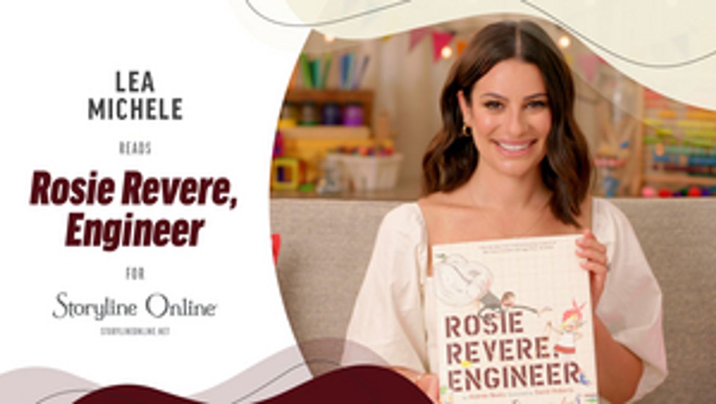 Video: FUNNY GIRL Star Lea Michele Reads ROSIE REVERE, ENGINEER For The SAG-AFTRA Foundation's STORYLINE ONLINE Video: FUNNY GIRL Star Lea Michele Reads ROSIE REVERE, ENGINEER For The SAG-AFTRA Foundation's STORYLINE ONLINE Image