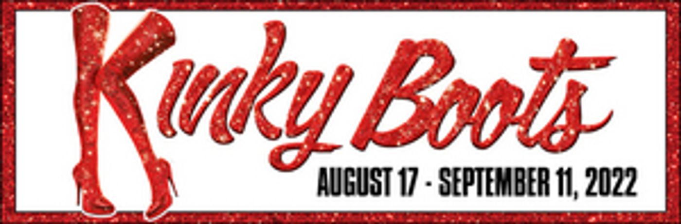Six Time Tony Award-Winner KINKY BOOTS Opens At Theatre By The Sea, August 17  Image
