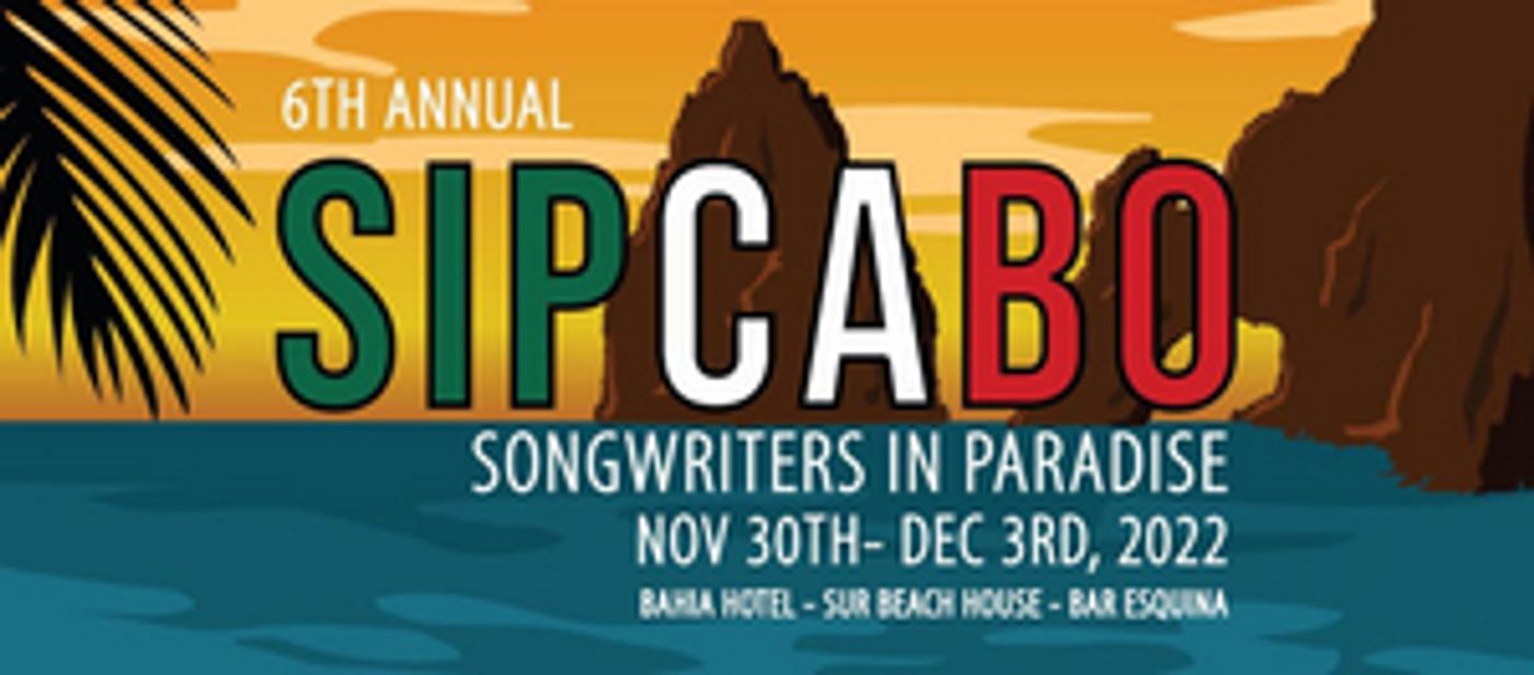 Sixth Annual SONGWRITERS IN PARADISE Cabo Unveils Artist Lineup  Image
