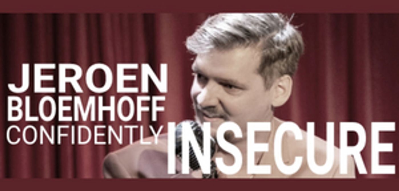 Jeroen Bloemhoff Brings CONFIDENTLY INSECURE to  Canal Café Theatre Next Week  Image