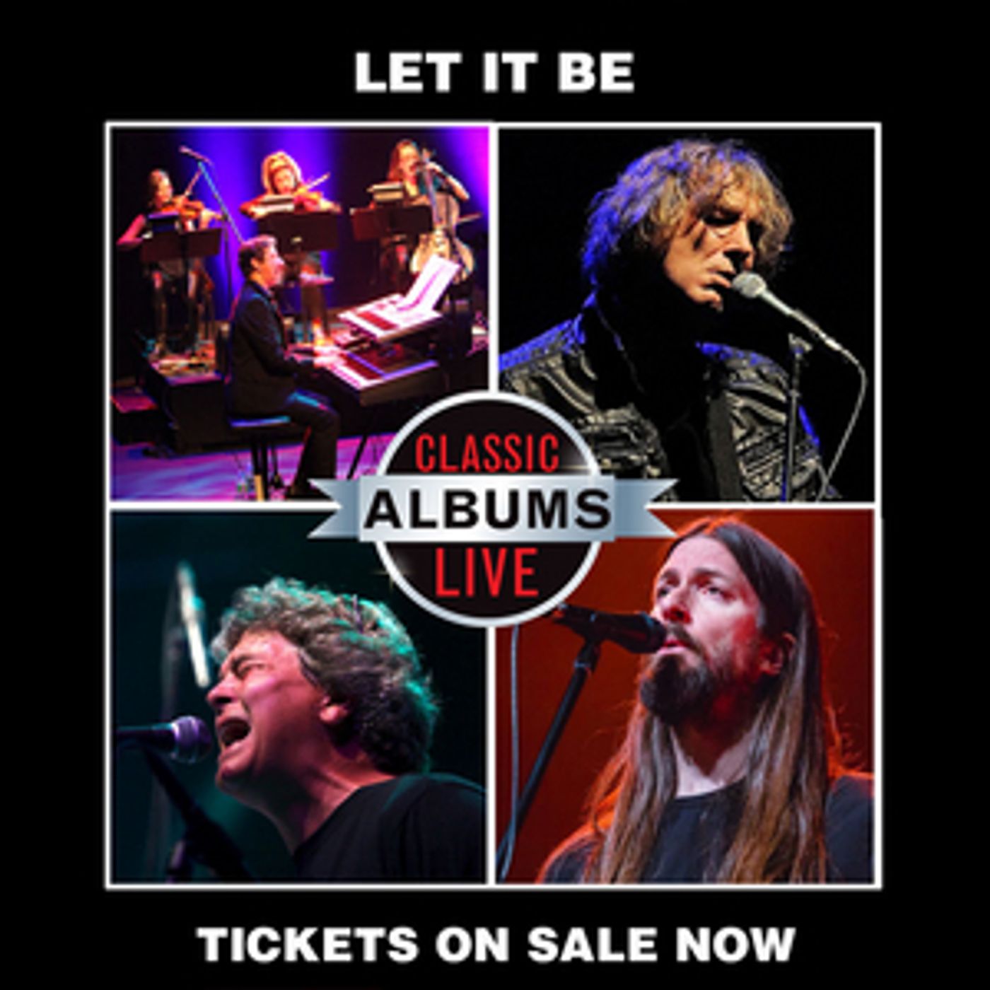 The Lisa Smith Wengler Center for the Arts Presents CLASSIC ALBUMS LIVE: THE BEATLES—LET IT BE  Image