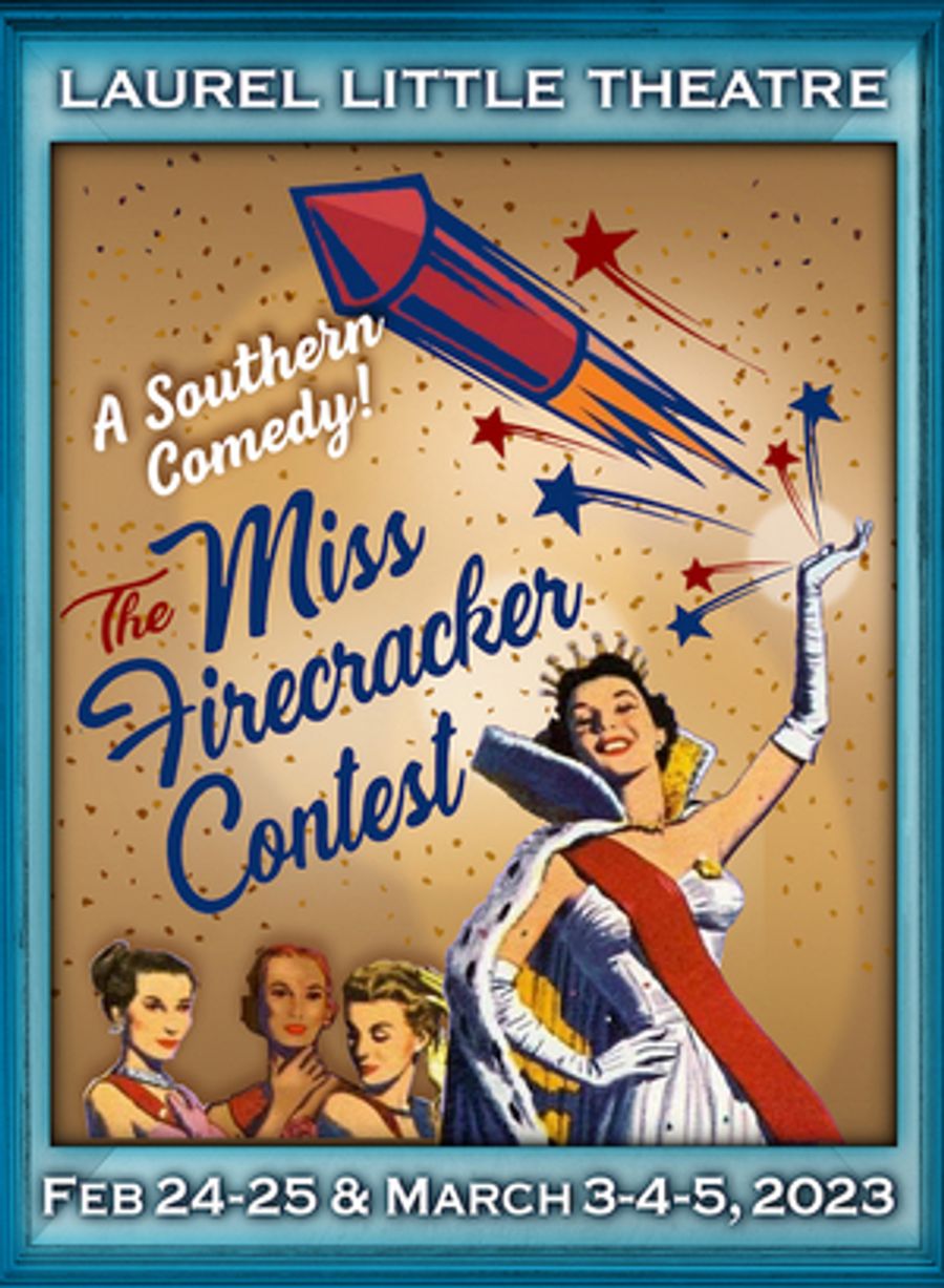THE MISS FIRECRACKER CONTEST Comes to Laurel Little Theatre Next Year Image