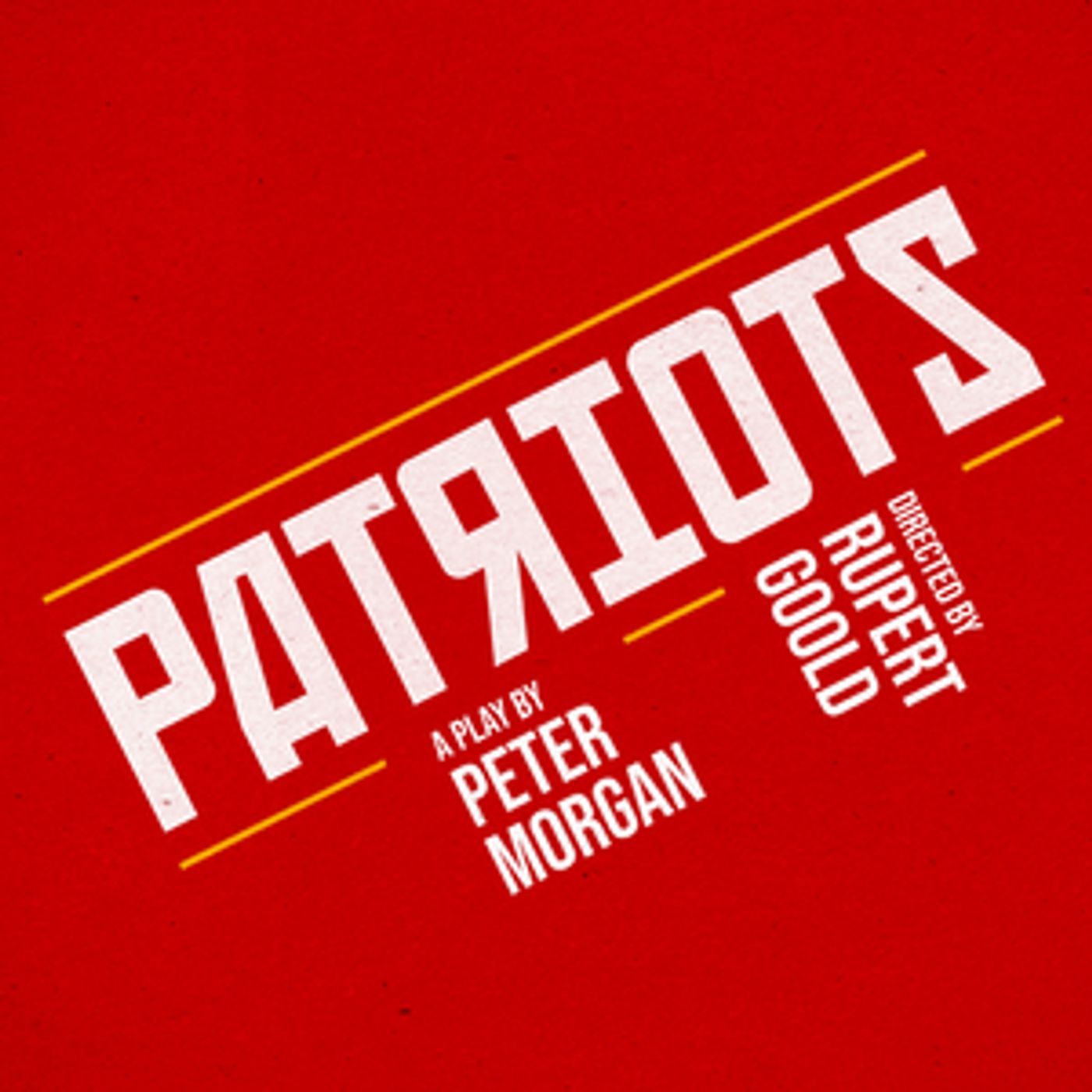Peter Morgan's PATRIOTS to Transfer to the West End  Image