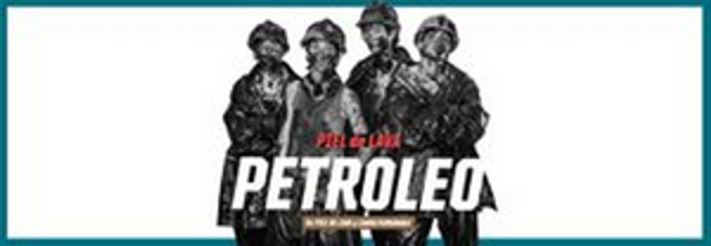 PETROLEO Comes to Metropolitan Sura Next Month  Image