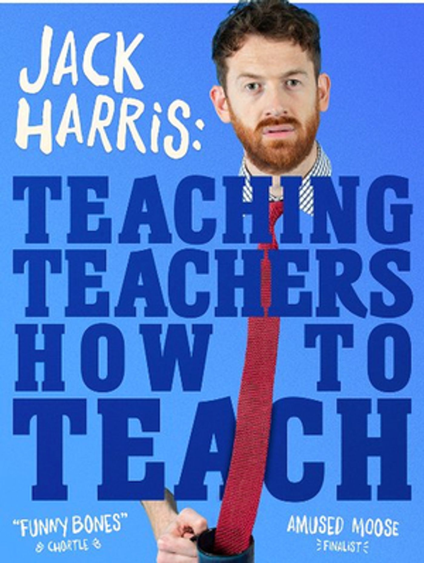 EDINBURGH 2022: Review: JACK HARRIS: TEACHING TEACHERS HOW TO TEACH, Just The Tonic  Image