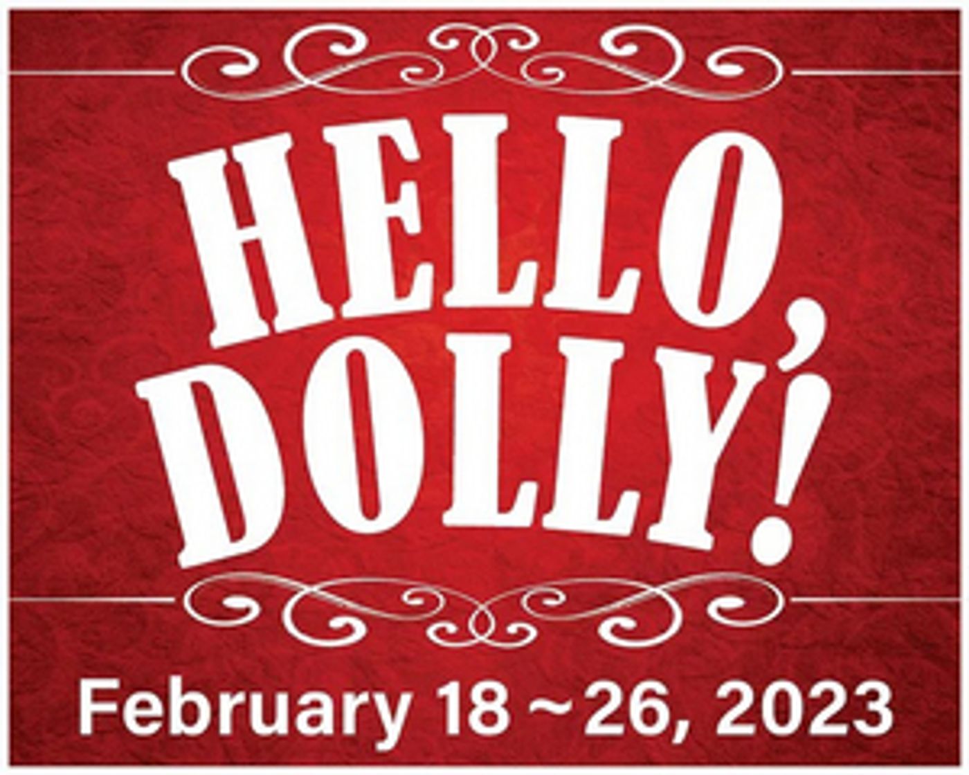 HELLO, DOLLY! Comes to the Arts United Center at Arts Campus Fort Wayne in February 2023  Image