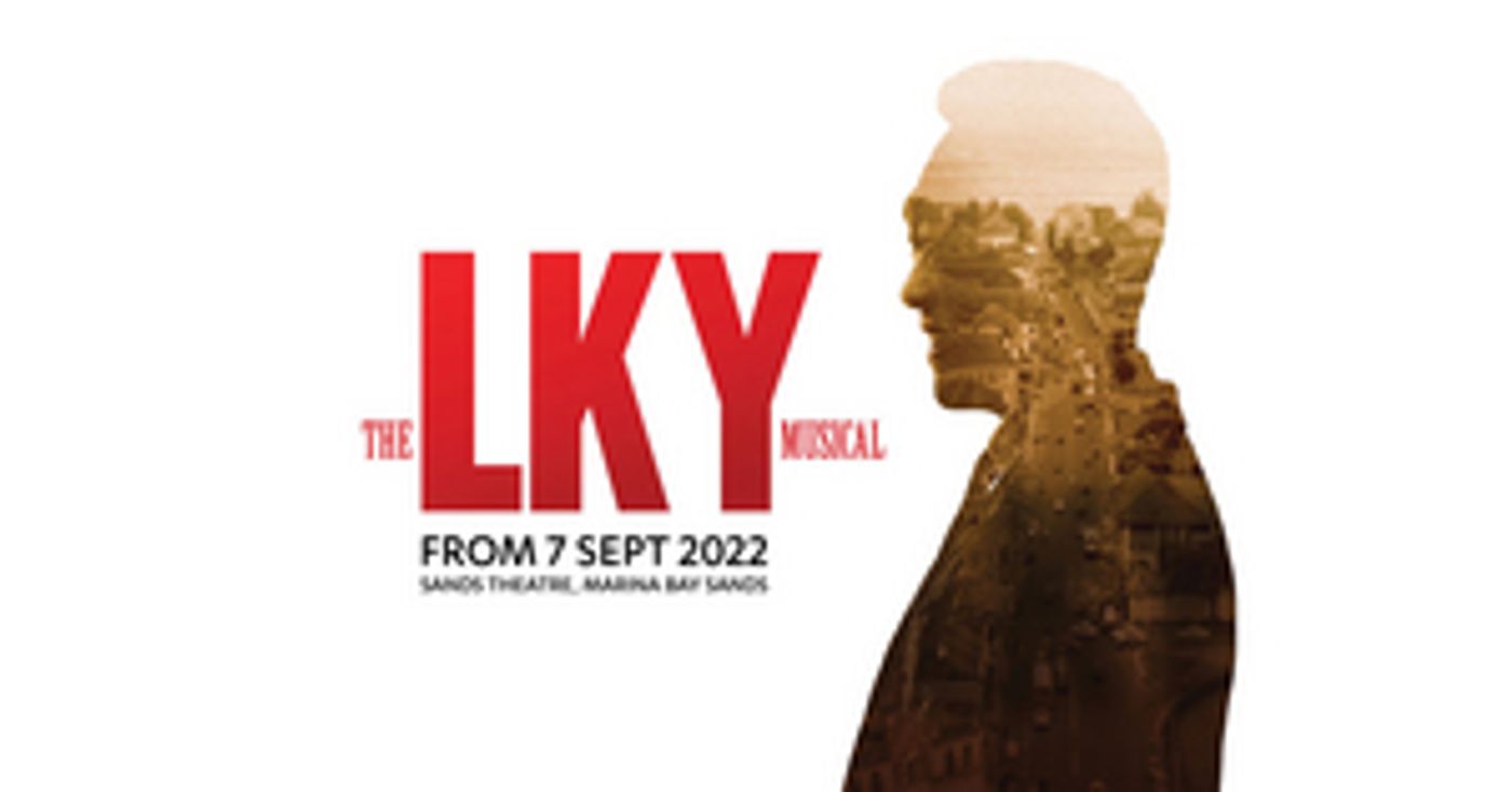 THE LKY MUSICAL Comes to Marina Bay Sands Next Month  Image