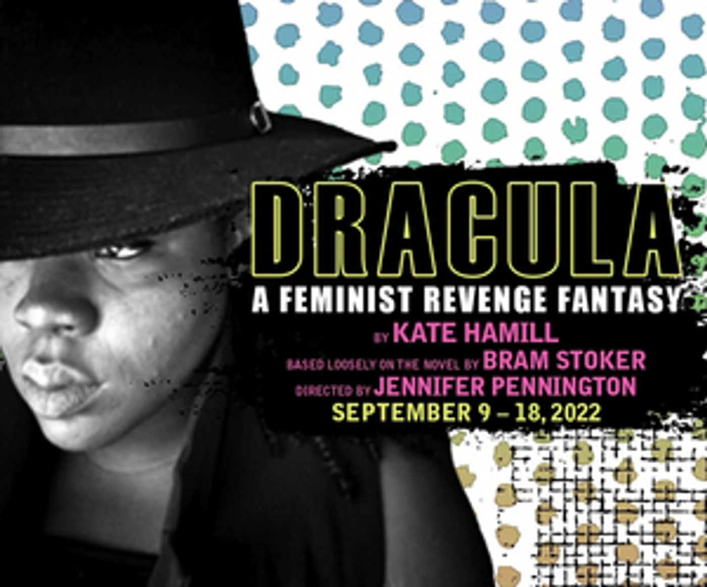 Regional Premiere of Kate Hamill's DRACULA: A FEMINIST REVENGE FANTASY Comes to Actors Theatre of Louisville  Image