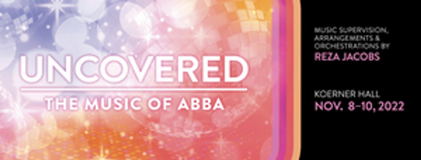 Hailey Gillis, Vanessa Sears, Germaine Konji & More Join UNCOVERED: THE MUSIC OF ABBA  Image