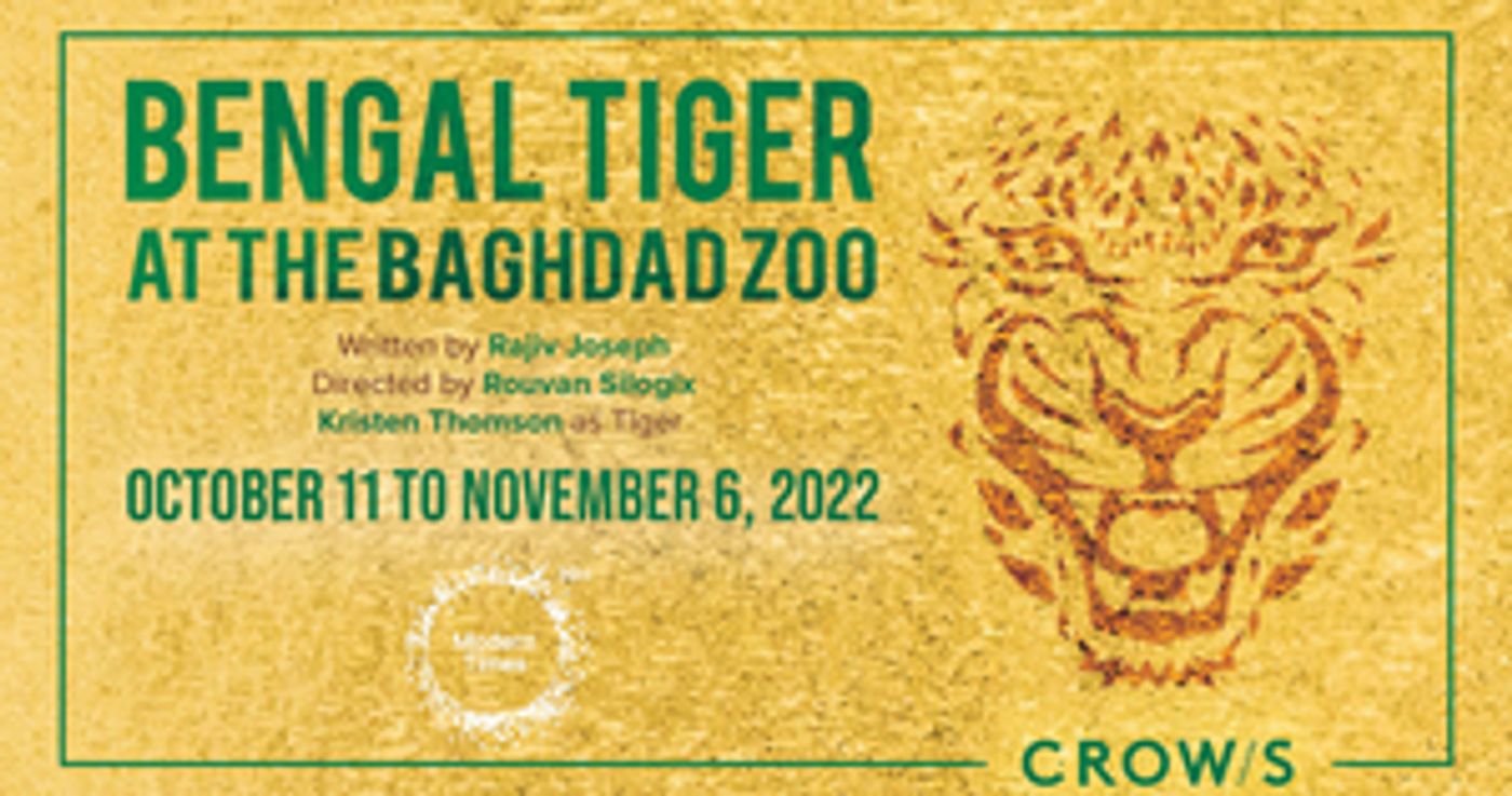 Toronto Premiere of BENGAL TIGER AT THE BAGHDAD ZOO to be Presented by Crow's Theatre and Modern Times Stage Company  Image