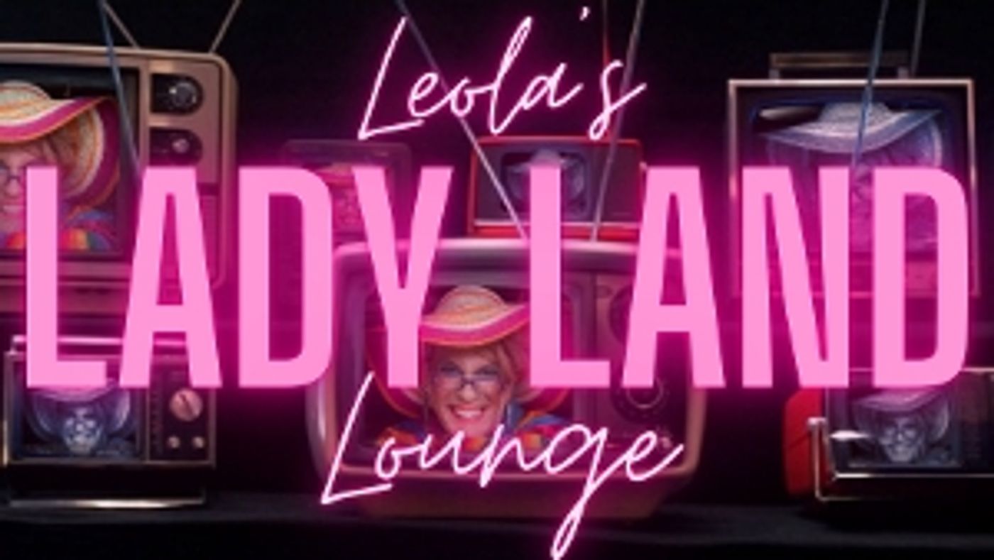 LEOLA'S LADY LAND LOUNGE Returns To The Green Room 42 October 6th With Impressive Guests  Image