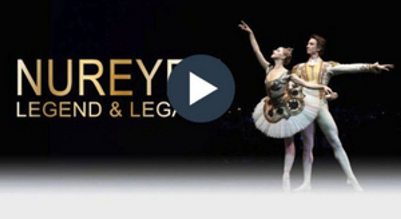 Marquee TV Hosts NUREYEV LEGEND AND LEGACY, Star-Studded Streaming Event Celebrating Ballet's Greatest Ever Dancer  Image