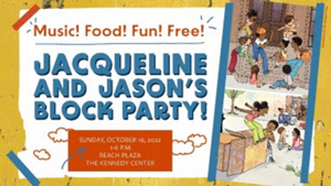 Kennedy Center to Host JACQUELINE AND JASON'S BLOCK PARTY in October  Image