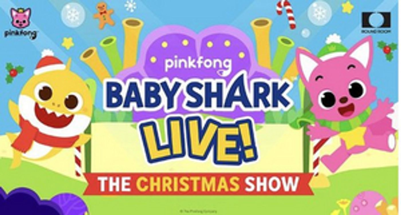 BABY SHARK LIVE! THE CHRISTMAS SHOW Comes to the Kings Theatre in December  Image