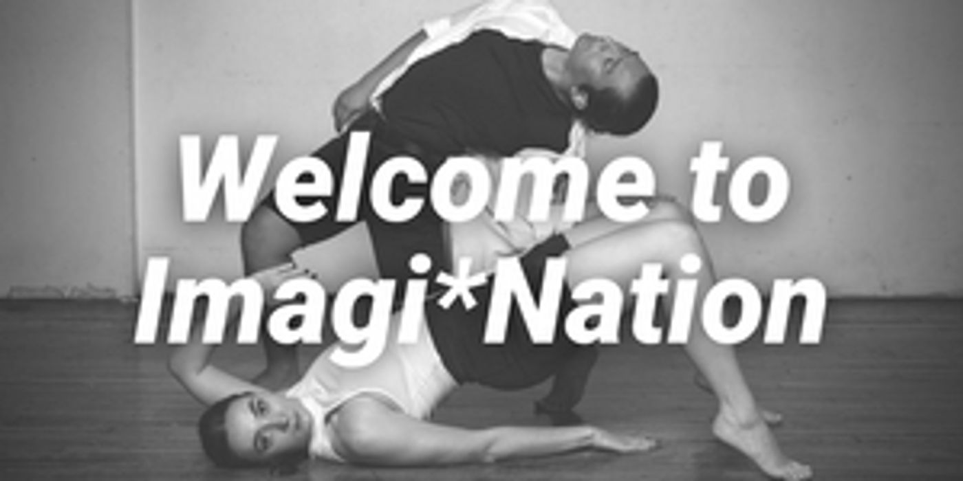 DanceAction Presents WELCOME TO IMAGI*NATION: The Trilogy Next Month  Image