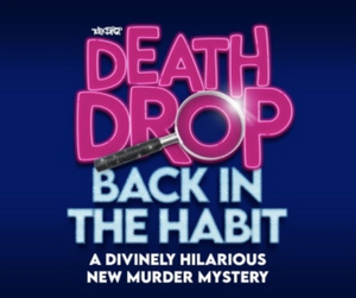 Initial Casting Announced For DEATH DROP BACK IN THE HABIT Visiting Brighton This December  Image