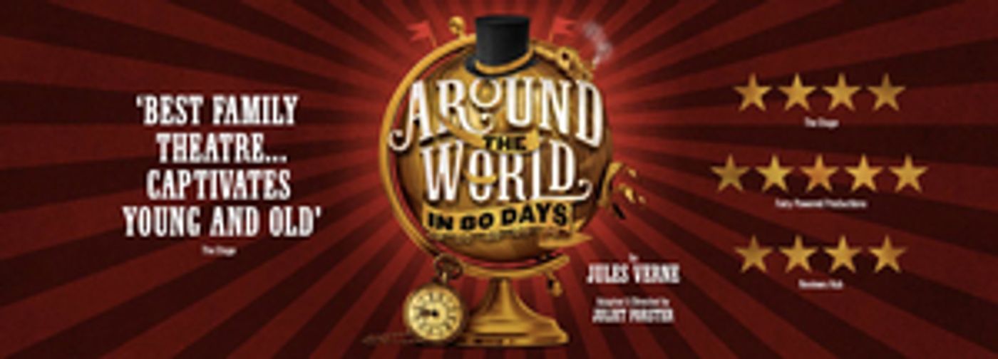 AROUND THE WORLD IN 80 DAYS Will Embark on UK Tour Next Year  Image