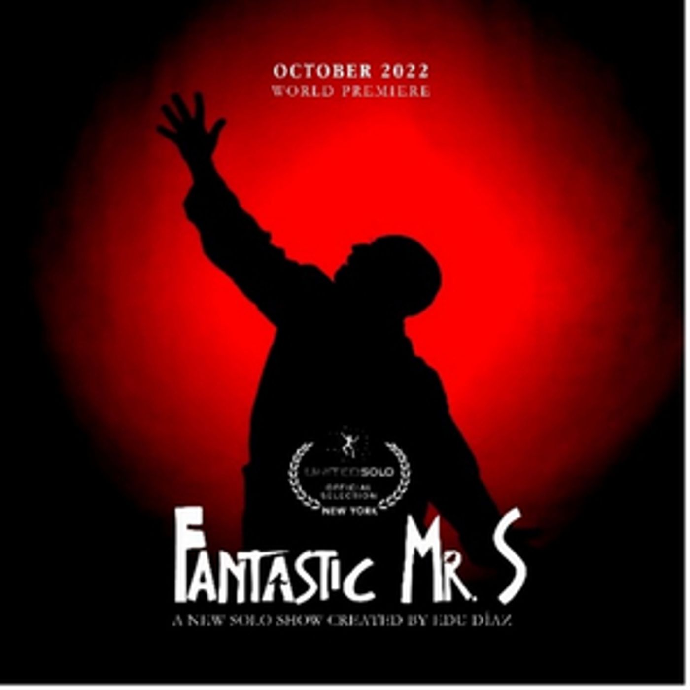 Edu Diaz's FANTASTIC MR. S to Play United Solo Festival This Month  Image