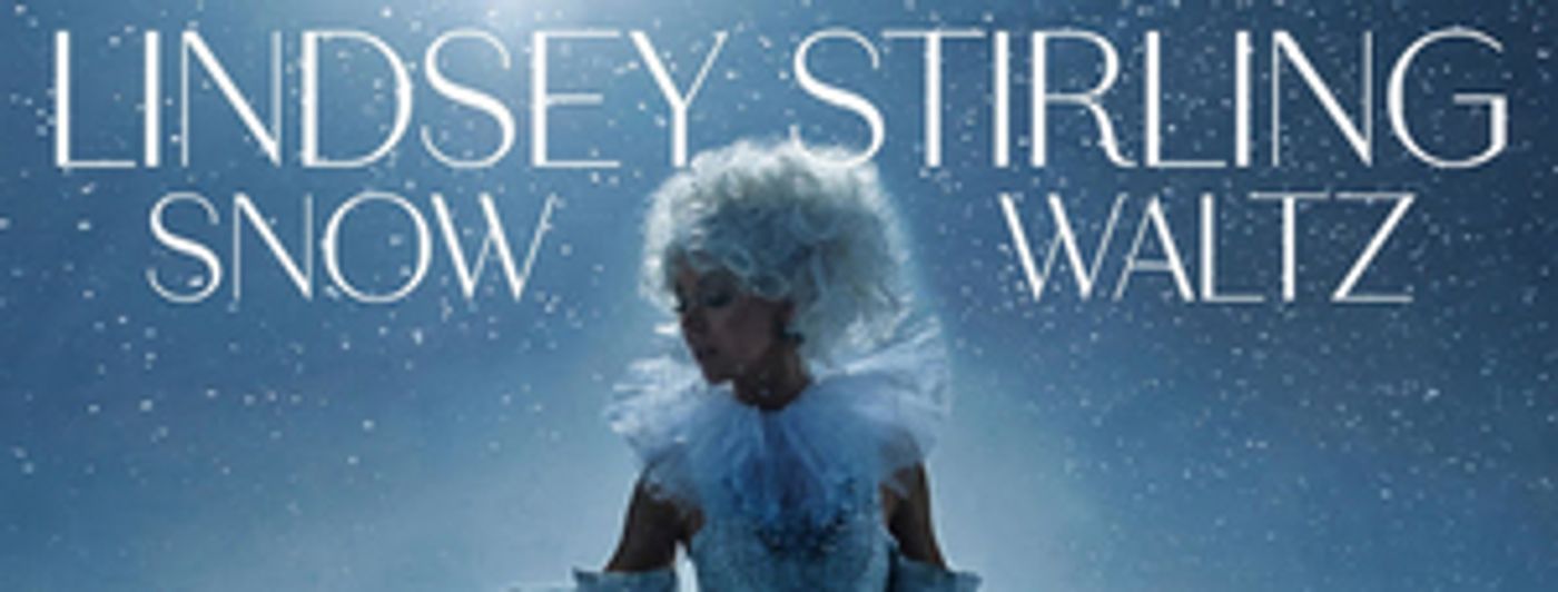 Pop Violinist Lindsey Sterling International SNOW WALTZ Tour Comes To NJPAC, December 7  Image