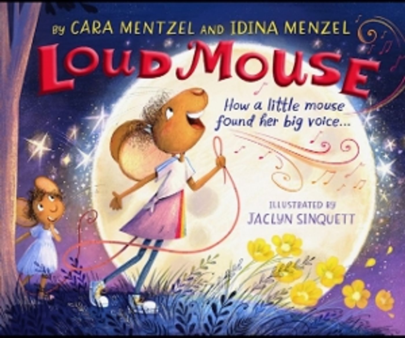 Interview: Idina Menzel and Cara Mentzel Talk About Their New Children's Book LOUD MOUSE Interview: Idina Menzel and Cara Mentzel Talk About Their New Children's Book LOUD MOUSE Image