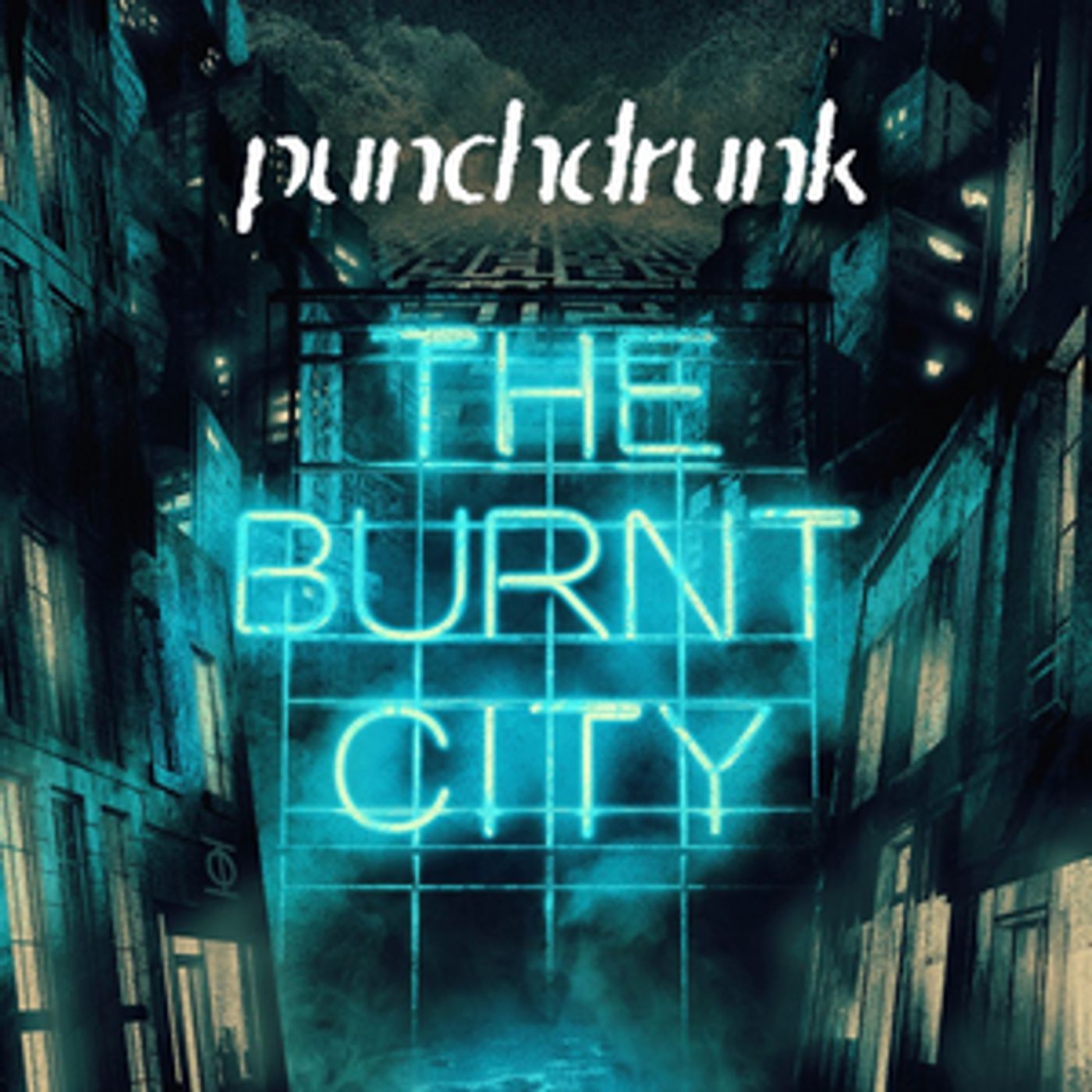 Tickets for £45 for PUNCHDRUNK: THE BURNT CITY  Image