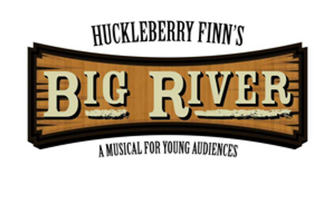 BIG RIVER: The Adventures of Huckleberry Finn Comes to the Lyric Theatre in 2023  Image