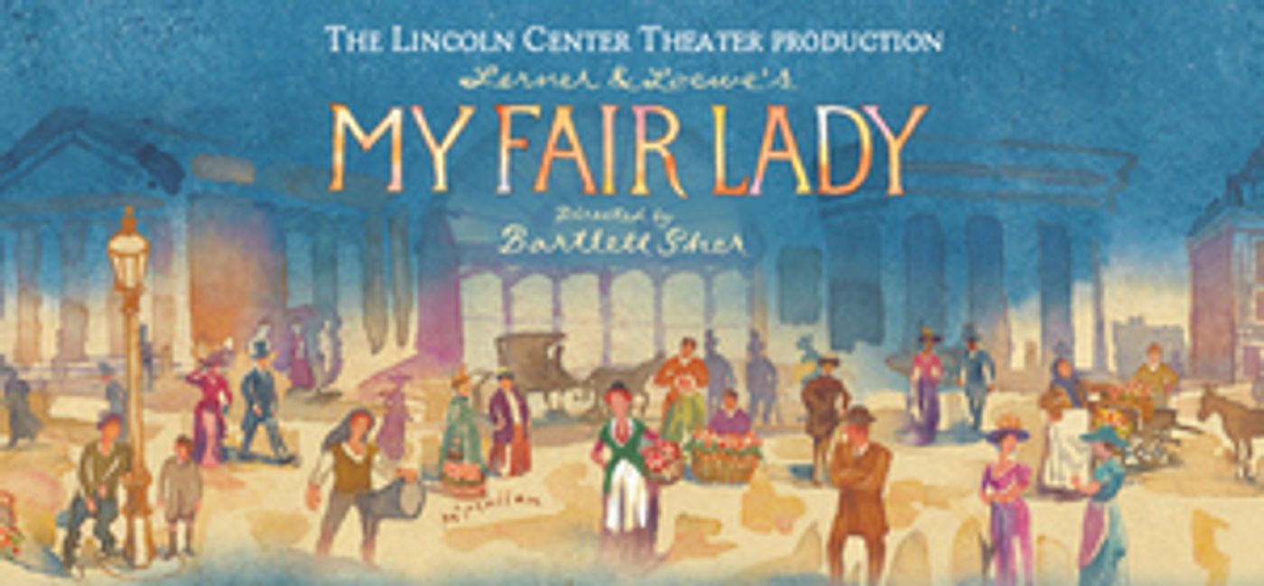 MY FAIR LADY To Be Presented By Broadway Dallas; Tickets On Sale Now  Image