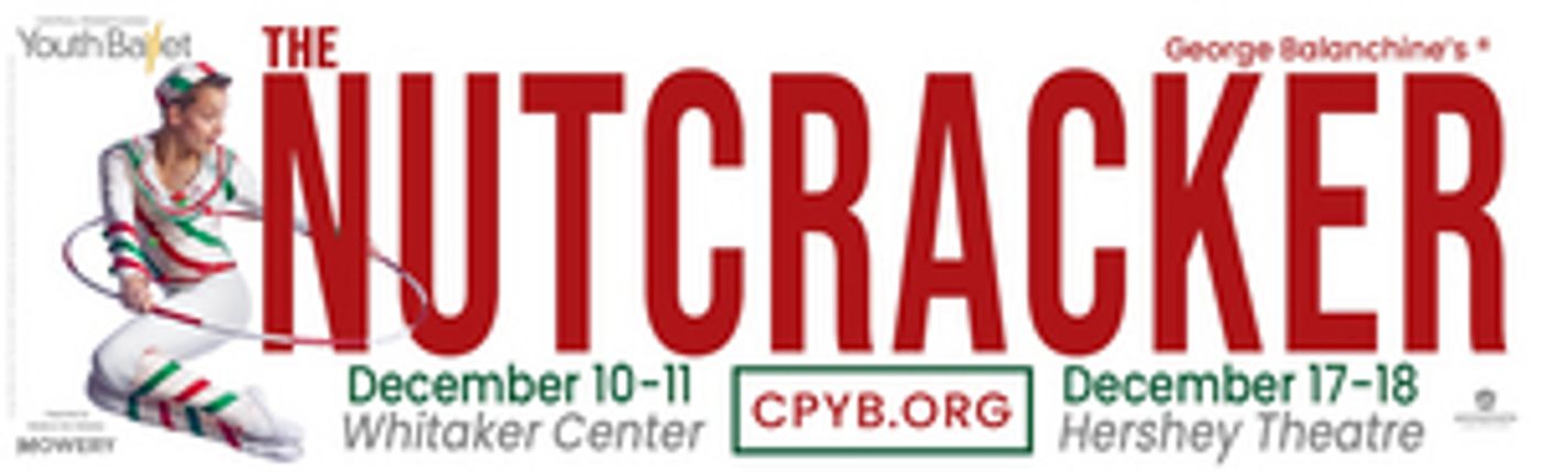 Central Pennsylvania Youth Ballet To Perform George Balanchine's THE NUTCRACKER At Hershey Theatre  Image