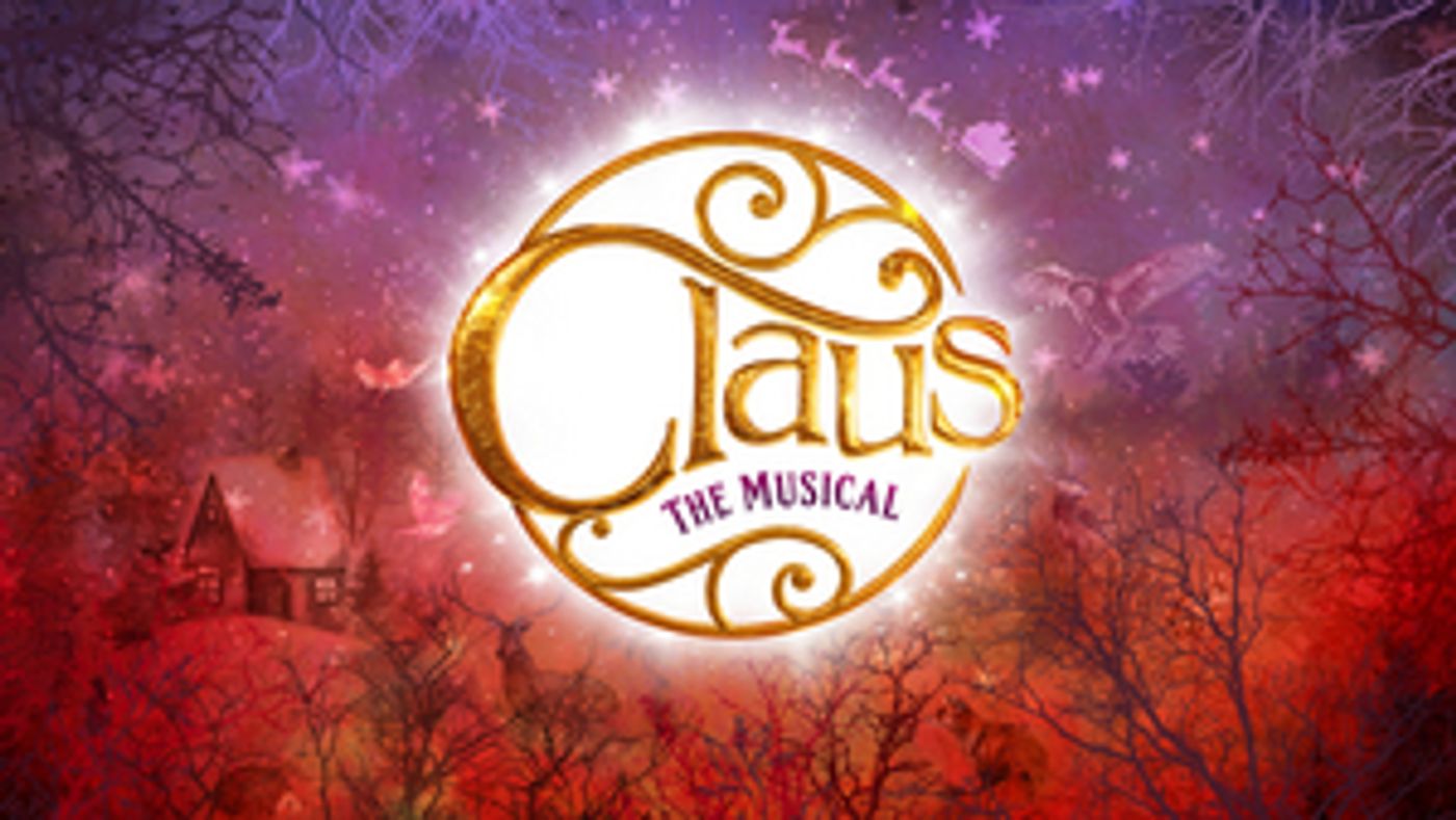 Cast and Creative Team Announced For CLAUS THE MUSICAL at The Lowry, Salford  Image