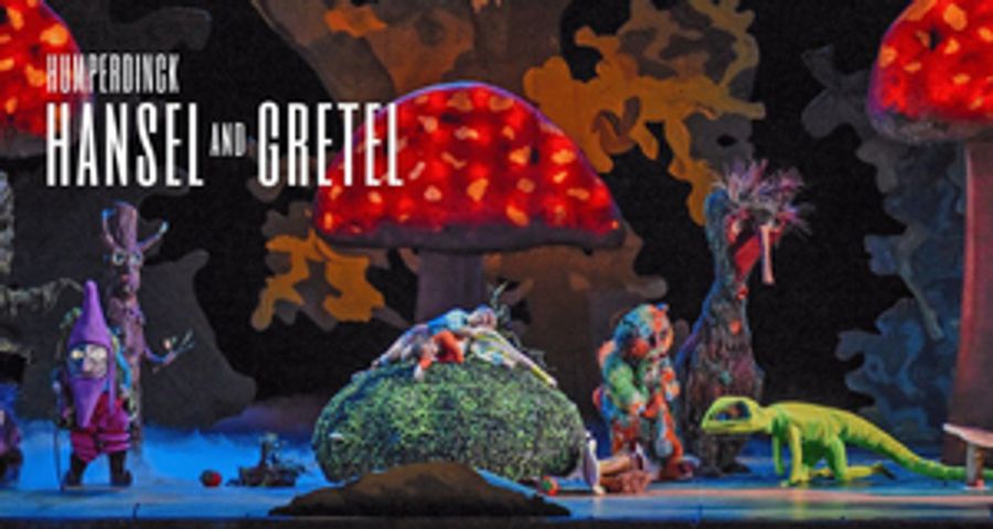 Dallas Opera's Fairytale Production Of HANSEL AND GRETEL Takes The Stage October 28 Image