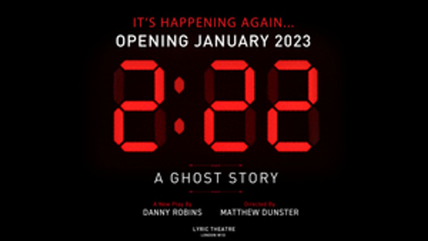 2.22 - A GHOST STORY Will Transfer To The Lyric Theatre  Image