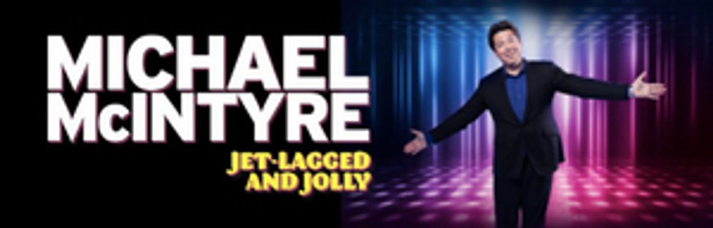 Michael McIntyre Announces JET LAGGED AND JOLLY Australian Tour 2023  Image