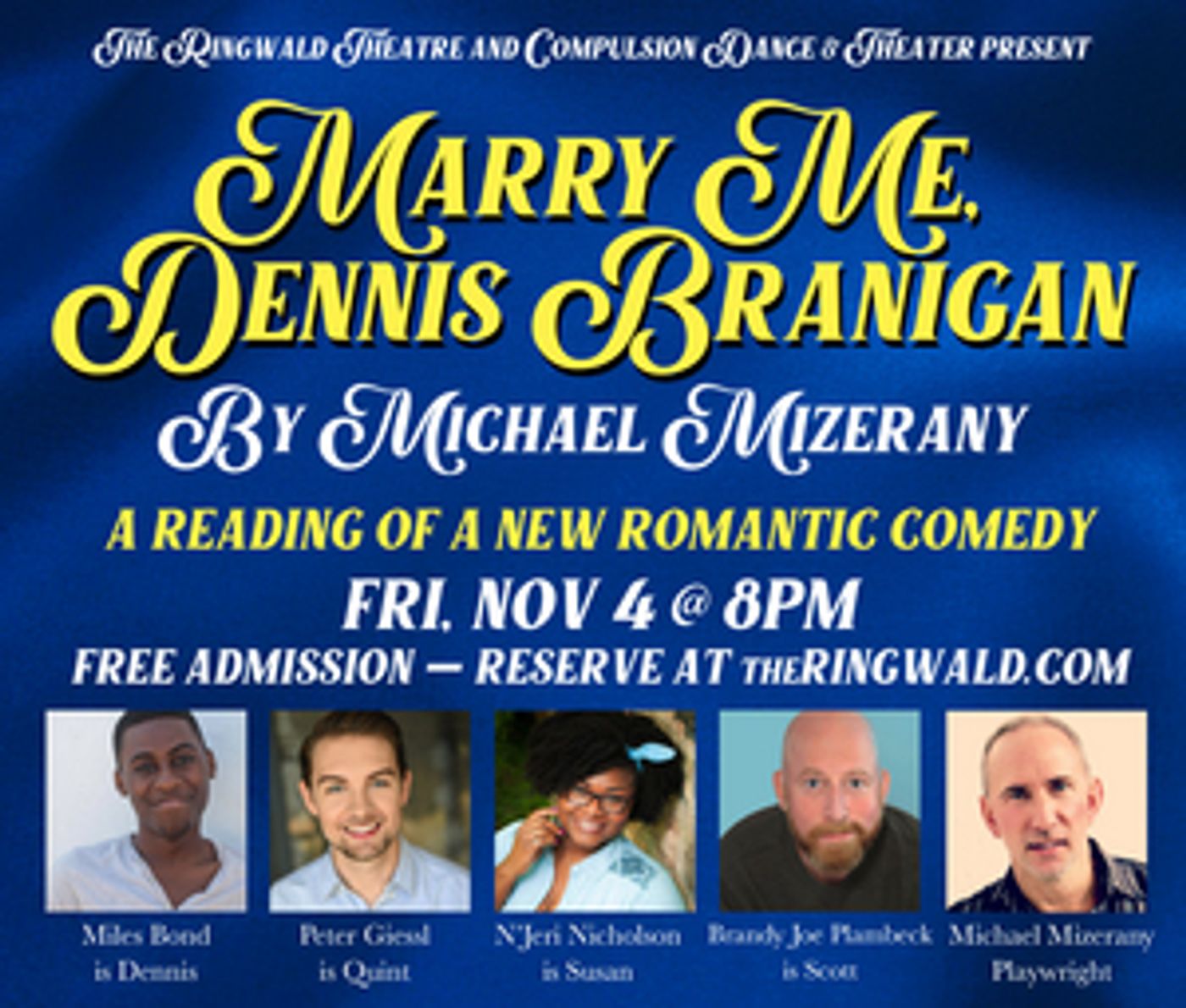 MARRY ME, DENNIS BRANIGAN Reading to be Presented by The Ringwald Theatre and Compulsion Dance & Theater  Image