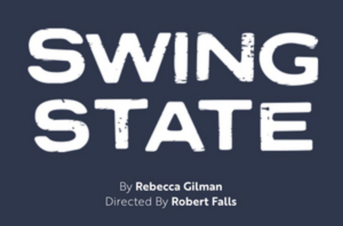 SWING STATE at Goodman Theatre Adds Two Performances in Final Week  Image