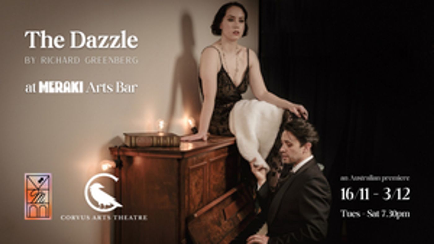 THE DAZZLE Comes to Meraki Arts Bar Next Month  Image