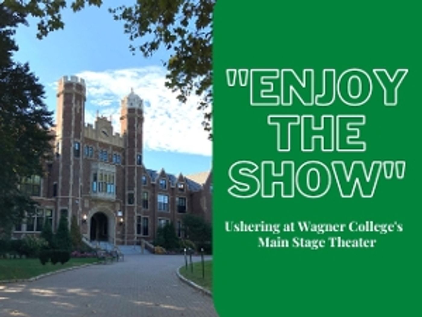 Student Blog: 'Enjoy the Show': Ushering at Wagner College's Main Stage Theater Student Blog: 'Enjoy the Show': Ushering at Wagner College's Main Stage Theater Image