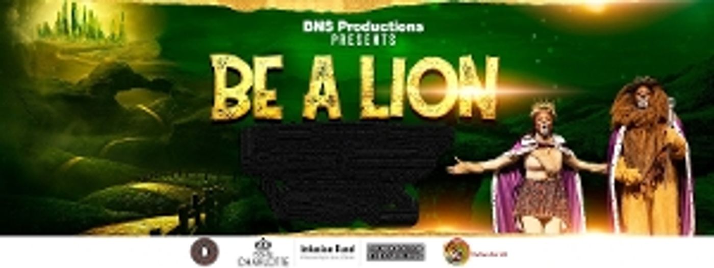 Feature: The Broadway-Style Musical, BE A LION RETURNS  Image