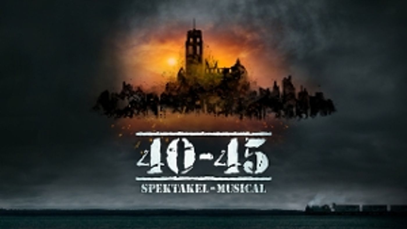 Feature: SPEKTAKEL-MUSICAL 40-45 VANAF 2024 EXCLUSIEF IN BARNEVELD TE ZIEN at Midden Nederland Hallen!  Image