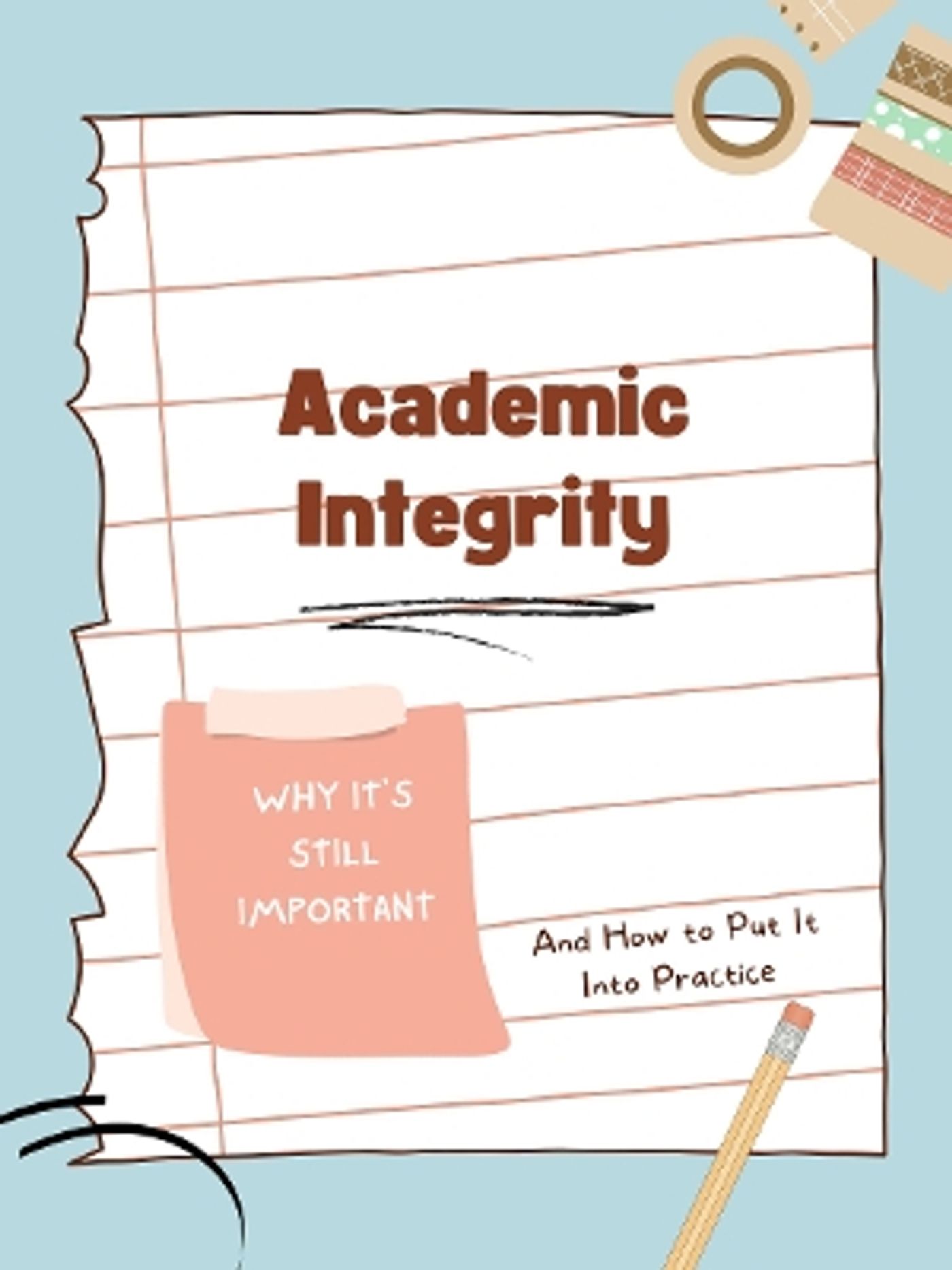 Student Blog: Academic Integrity - Why It's Still Important and How to Put it Into Practice  Image