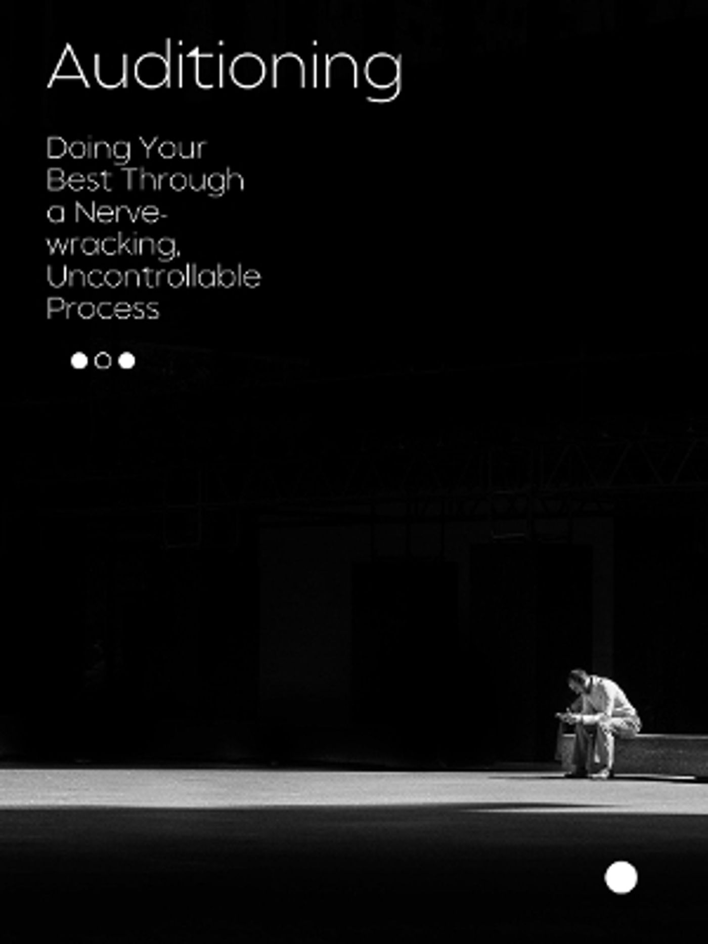 Student Blog: Auditioning - Doing Your Best Throughout a Nerve-Wracking, Uncontrollable Process  Image