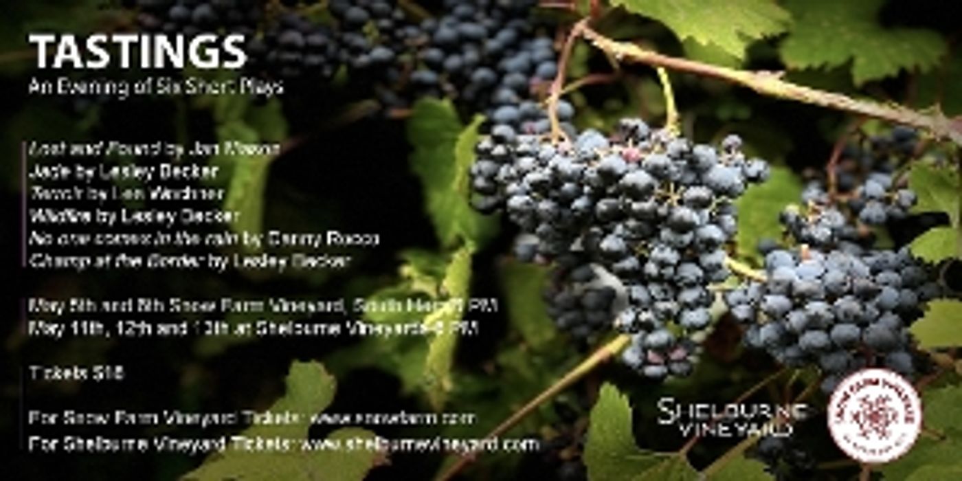 TASTINGS: SIX SHORT ORIGINAL PLAYS at Shelburne And Snow Farm Vineyards  Image