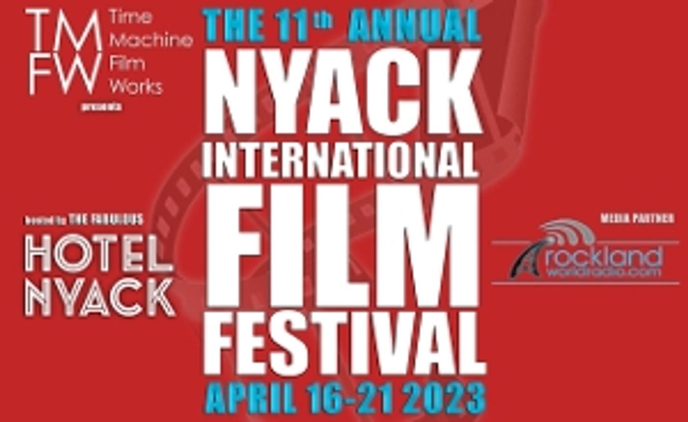 Feature: THE NYACK INTERNATIONAL FILM FESTIVAL At The Hotel Nyack  Image