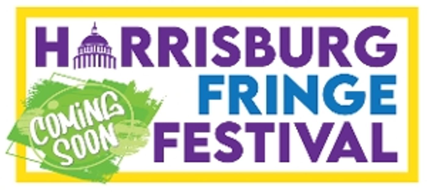 Feature: HARRISBURG FRINGE FESTIVAL At Various Harrisburg Venues Feature: HARRISBURG FRINGE FESTIVAL At Various Harrisburg Venues Image