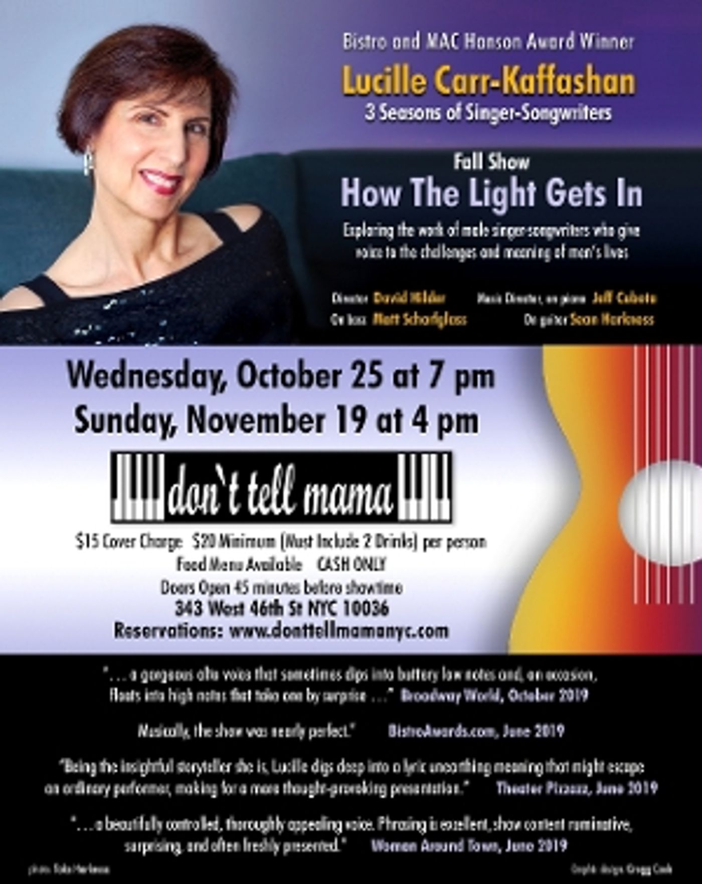 Lucille Carr-Kaffashan Will Present Fall Edition Of
THREE SEASONS OF SINGER-SONGWRITERS at Don't Tell Mama Lucille Carr-Kaffashan Will Present Fall Edition Of
THREE SEASONS OF SINGER-SONGWRITERS at Don't Tell Mama Image