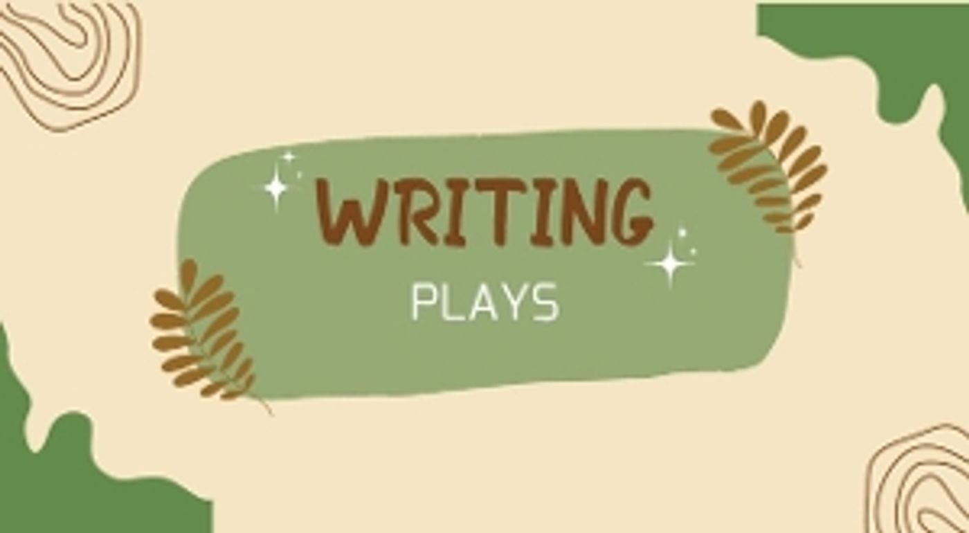 Student Blog: Writing Plays: How the Heck Do I Do It?  Image