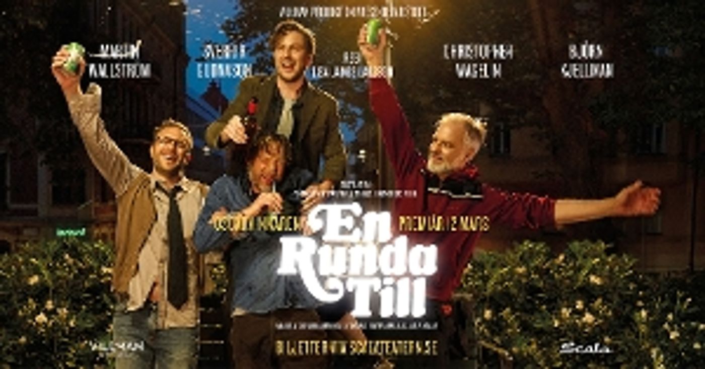 EN RUNDA TILL / ANOTHER ROUND Will Premiere At Scala Teatern  Image