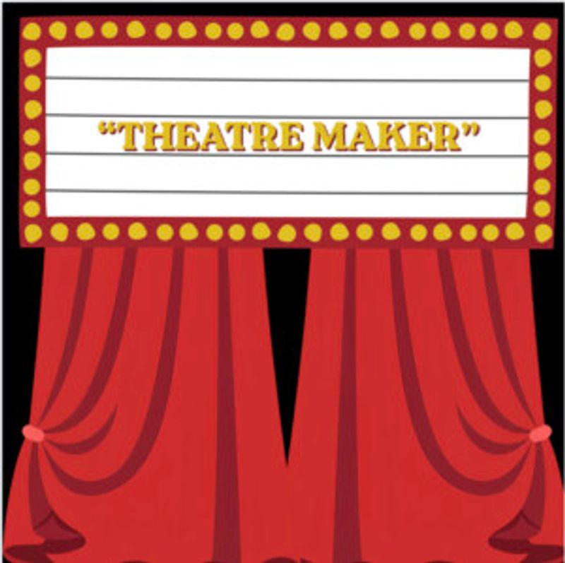 Student Blog: Theatre Maker: What does that really mean? Image