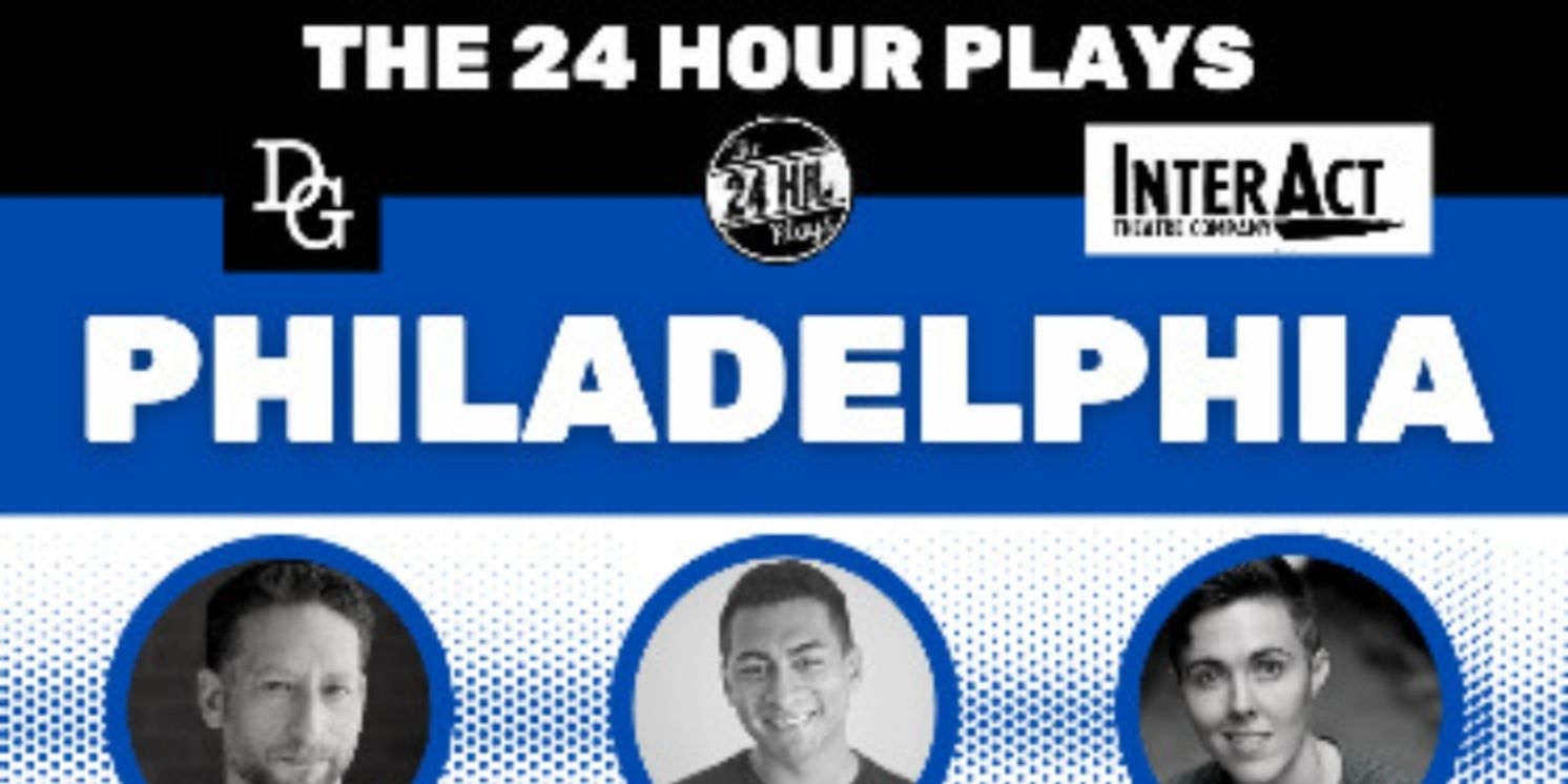 Interact Theatre Company Is Hosting The Second Ever THE 24 HOUR PLAYS In Philadelphia  Image